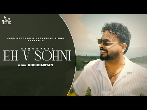 Eh V Sohni Singhjeet (Full Audio) — watch video