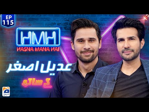 Hasna Mana Hai with Tabish Hashmi | Adeel Chaudhry (Pakistani Actor/Singer) | Episode 115 | Geo News