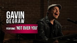 Gavin DeGraw - 'Not Over You'