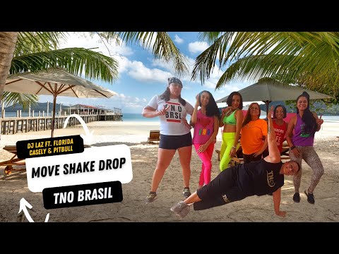 DJ Laz ft. Florida Casely & Pitbull - MOVE SHAKE DROP | TNO Brasil 🇧🇷 | Coreografia