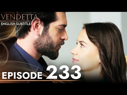 Vendetta - Episode 233 English Subtitled | Kan Cicekleri