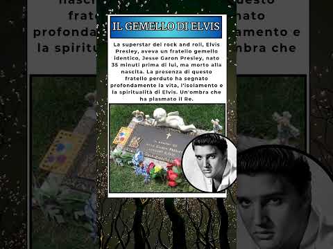 Il Gemello Dimenticato di Elvis Presley.