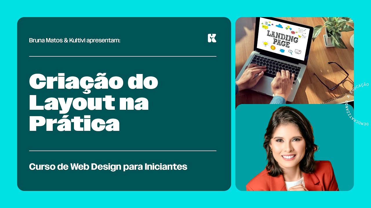 Criação do Layout na Prática | Web Design para Iniciantes | Bruna Mattos | Aula 11