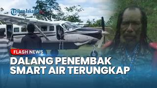 Terungkap! Sosok Dalang Penembakan Pesawat Smart Air yang Tewaskan Pilot & Kopilot!