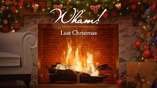 Wham! – Last Christmas (Christmas Songs – Yule Log)