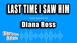 Diana Ross - Last Time I Saw Him (Karaoke Version)