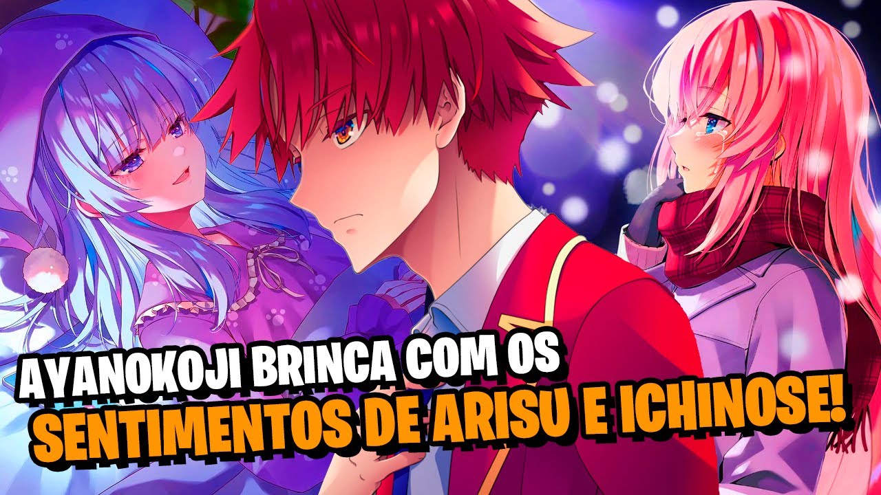YOUKOSO: AYANOKOJI HUMILHA ICHINOSE DEFENDENDO HORIKITA E FAZ ARISU DESISTIR CONTRA O RYUEN! SPOILER