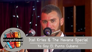 Itai Kriss & The Havana Special performs Yo Soy El Punto Cubano