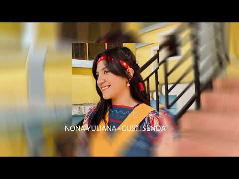NONA YULIANA - GUSTI SENDA