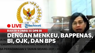 Komisi XI DPR RI Rapat Kerja dengan Menteri Keuangan, BAPPENAS, BI, OJK, dan BPS