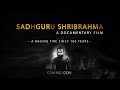 Sadhguru Shribrahma - Documentary trailer