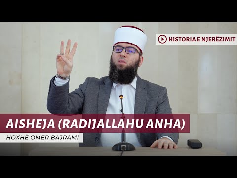 20. Aisheja (radijallahu anha) - Hoxhë Omer Bajrami