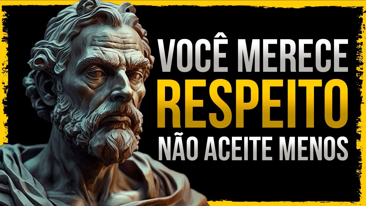 Seja RESPEITADO por todos Lições ESTÓICAS