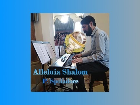 Alleluia shalom (P. Spoladore) - full version piano & vocal ensemble