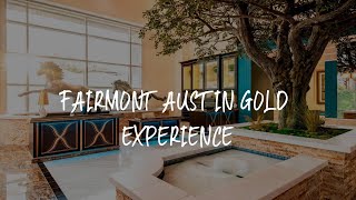 Fairmont Austin Gold Experience Review - Austin , United States of America