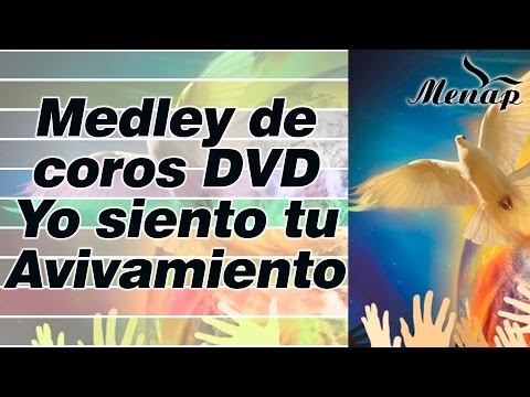 Medley de Coros "Yo me alegré " | Yo siento tu Avivamiento" | Coro Menap