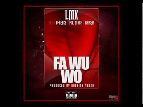 LMX Feat. Q-Reece, Mr. Staga & Ayisem -  FA WU WO  (Audio Slide)