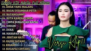 Download lagu 'ANAK YANG MALANG' SHERLY KDI ADELLA FULL ALBUM PILIHAN TERBAIK || VERSI VIDIO KLIP!! mp3