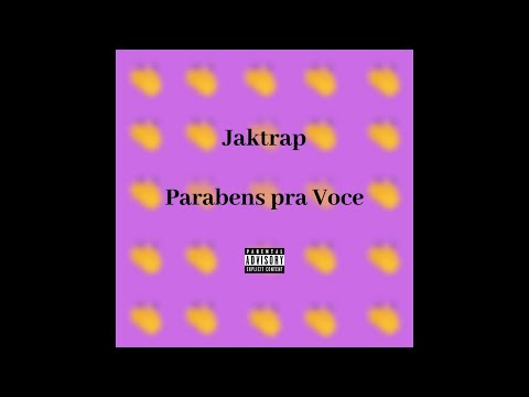 Jaktrap - Parabéns Pra Você (Music Video)