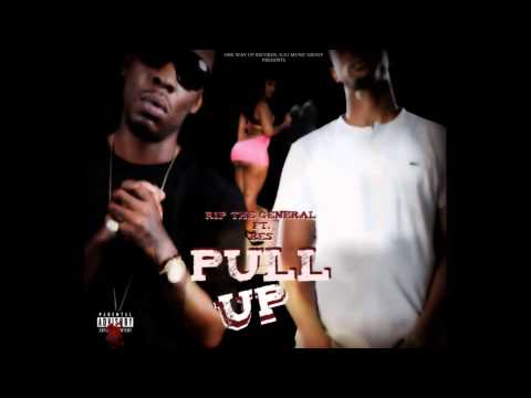 RIP THE GENERAL FT. RES - PULL UP - BEST NEW MUSIC 2013