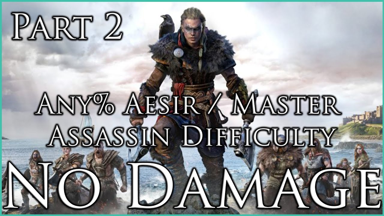 Assassin's Creed Valhalla | Any% Aesir/Master Assassin | No Damage | Part 2 - YouTube