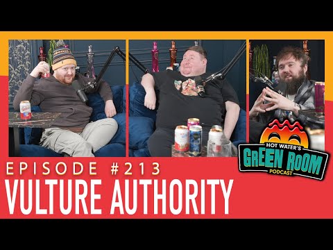 #213 With Guest Vulture Authority - Hot Water’s Green Room w/Tony & Jamie