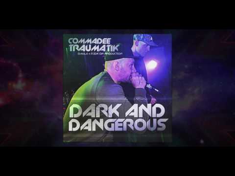 Mr Traumatik x Comma Dee - Dark & Dangerous (Prod Simula & r3dx)