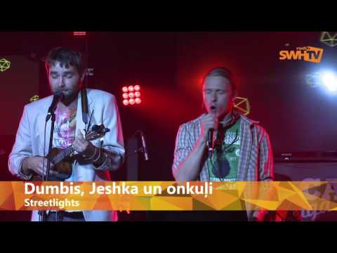 Radio SWH PRIEKŠNAMA LIELKONCERTS - Dumbris, Jeshka un Onkuļi "Streetlights"