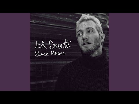 download lagu mp3 mp4 Ed Drewett Black Magic, download lagu Ed Drewett Black Magic gratis, unduh video klip Ed Drewett Black Magic