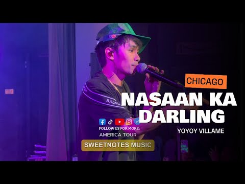 Nasaan ka darling | Yoyoy Villame - Sweetnotes Live @ Chicago, USA