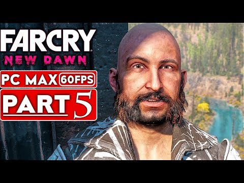 FAR CRY NEW DAWN Gameplay Walkthrough Part 5 [1080p HD 60FPS PC MAX Settings] - No Commentary
