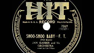 1944 Jan Garber - Shoo-Shoo Baby (Liz Tilton, vocal)