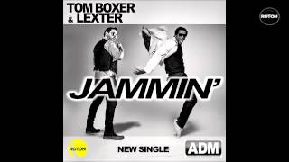 Tom Boxer & Lexter - Jammin