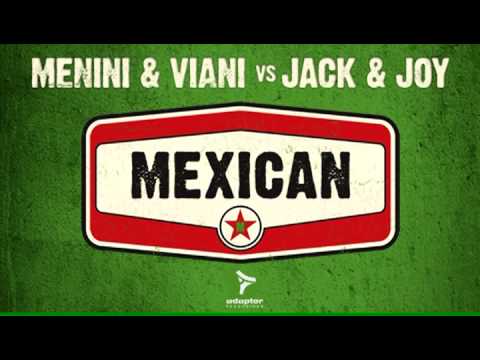 Menini & Viani vs Jack & Joy_Mexican (Original Mix)