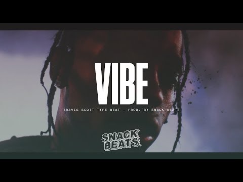 [FREE] Travis Scott Type Beat 2017 - "Vibe" | Snack Beats