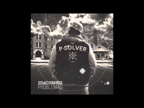 P SOLVER - QUIEN VIENE con CHULO DELGADO (prod by bourbonbeats)