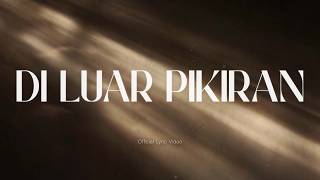Di Luar Pikiran - GMS Live (Official Lyric Video)
