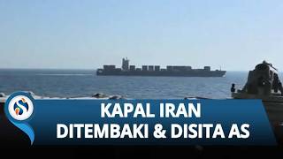AS Tembaki Kapal Raksasa Iran di Dekat Hormuz, Teheran Sebut Aksi Pembajakan & Ancam Balas Dendam