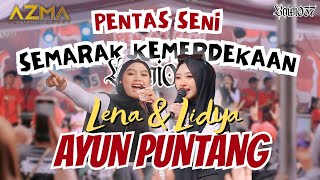 Download lagu LENA & LIDYA  x AZMA - AYUN PUNTANG (DI SEMARAK KEMERDEKAAN BOWI-057) mp3