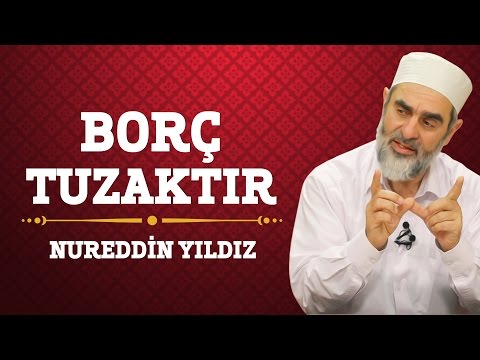 24) Borç Tuzaktır - Nureddin Yıldız - (Hayat Rehberi) - Sosyal Doku Vakfı