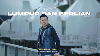 Download lagu LUMPUR DAN BERLIAN - HARRY PARINTANG ( MUSIC VIDEO 2025) mp3