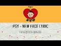 PSY - NEW FACE LYRIC[HAN|ROM|ENG]