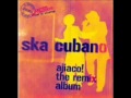 Ska Cubano (Remix Rus`n Rock) Oye Compay Juan