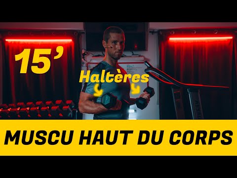 MUSCULATION HAUT DU CORPS avec HALTÈRES (15min)