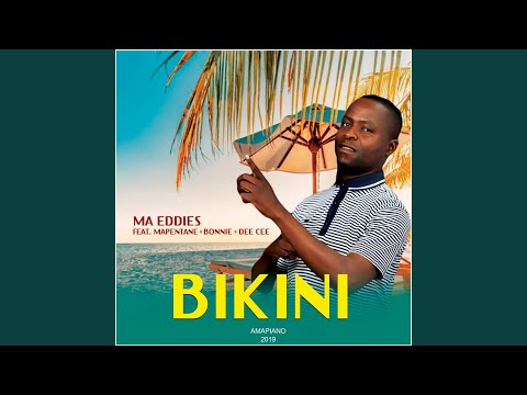 Bikini (feat. Mapentane, Dee Cee & Bonnie)