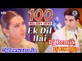 Ek Dil Hai एक दिल है। Dj Remix Hindi Song |Akshay Kumar and Karishma Kapoor| Dj DK Raja Naugwan