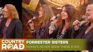 Forrester Sisters sing &quot;Mama&#39;s Never Seen These Eyes&quot;