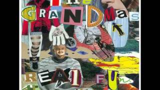 The Grandmas - The Only Mistake I've Ever Made
