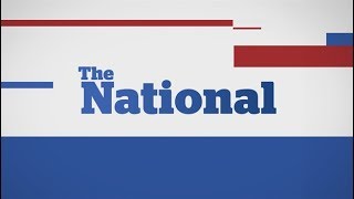 The National for Sunday July 23, 2017