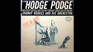 Johnny Hodges Orchestra. Hodge Podge.
